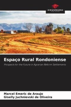 Espaço Rural Rondoniense - de Araujo, Marcel Emeric;Oliveira, Giselly Juchnievski de