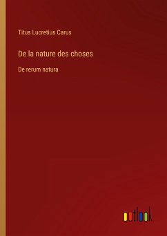 De la nature des choses - Lucretius Carus, Titus