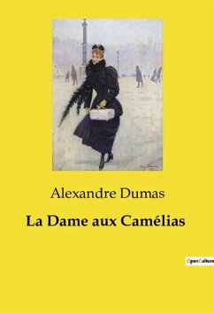 La Dame aux Camélias - Dumas, Alexandre