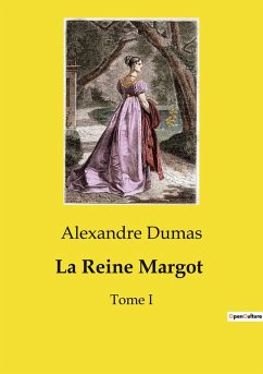 La Reine Margot - Dumas, Alexandre