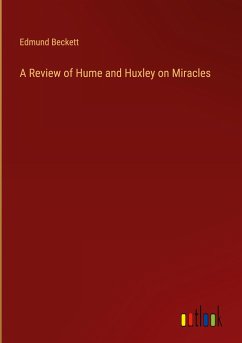 A Review of Hume and Huxley on Miracles - Beckett, Edmund
