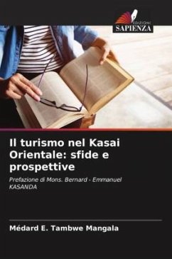 Il turismo nel Kasai Orientale: sfide e prospettive - Tambwe Mangala, Médard E.