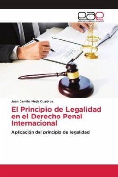 El Principio de Legalidad en el Derecho Penal Internacional - Mejía Cuadros, Juan Camilo
