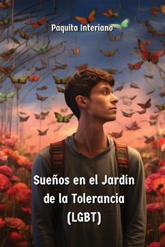 Sueños en el Jardín de la Tolerancia (LGBT) - Interiano, Paquita