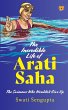 THE INCREDIBLE LIFE OF ARATI SAHA THE... - Bild 1