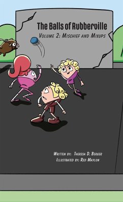 The Balls of Rubberville Book 2 - Berger, Theresa D