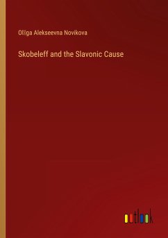 Skobeleff and the Slavonic Cause