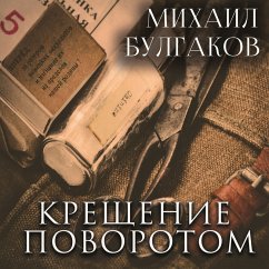 Baptism by Turning (MP3-Download) - Mikhail Bulgakov