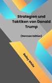 Strategien und Taktiken von Donald Trump (eBook, ePUB)