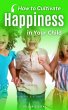 How to Cultivate Happiness in Your... - Bild 1