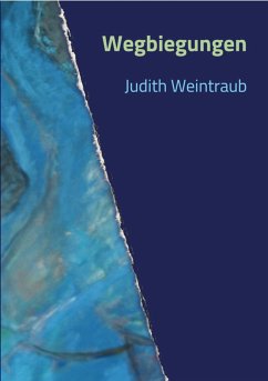 Wegbiegungen (eBook, ePUB) - Weintraub, Judith; Natterer, Martin