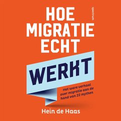 Hoe migratie echt werkt (MP3-Download) - de Haas, Hein