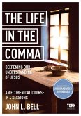 Life in the Comma: Deepening Our Understanding of Jesus (eBook, ePUB)