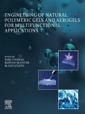Engineering of Natural Polymeric Gels and Aerogels for Multifunctional Applications (eBook, ePUB)