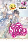 Magic Stone Gourmet: Eating Magical Power Made Me the Strongest Volume 4 (Light Novel) (eBook, ePUB)