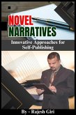 Novel Narratives: Innovative Approaches for Self-Publishing (eBook, ePUB)