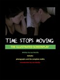 Time Stops Moving - The Illustrated Screenplay (The Lee Neville Entertainment Screenplay Series, #2) (eBook, ePUB)