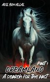 Dreamland - Part 1 - A search for the past (eBook, ePUB) Dreamland - Part 1 - A search for the past (eBook, ePUB)