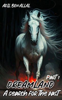 Cover Dreamland - Part 1 - A search for the past (eBook, ePUB)