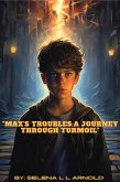 Max's Troubles: A Journey Through Turmoil (eBook, ePUB)
