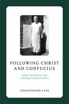 Following Christ and Confucius (eBook, ePUB) - Payk, Christopher