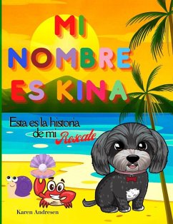 Mi Nombre es Kina (eBook, ePUB) - Andresen, Karen