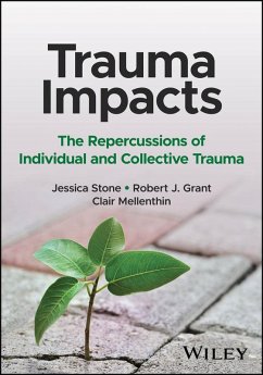 Trauma Impacts (eBook, PDF) - Stone, Jessica; Grant, Robert J.; Mellenthin, Clair