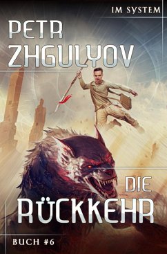 Die Rückkehr (Im System Buch #6): LitRPG-Serie (eBook, ePUB) - Zhgulyov, Petr