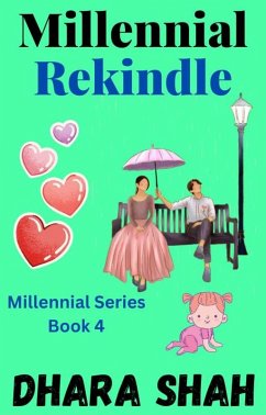 Millennial Rekindle (Millennial Series, #4) (eBook, ePUB) - Shah, Dhara