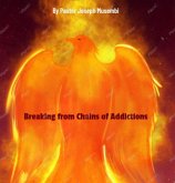 Breaking From Chain of Addictions (eBook, ePUB)