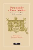 Para entender a Rússia Primitiva (eBook, ePUB)