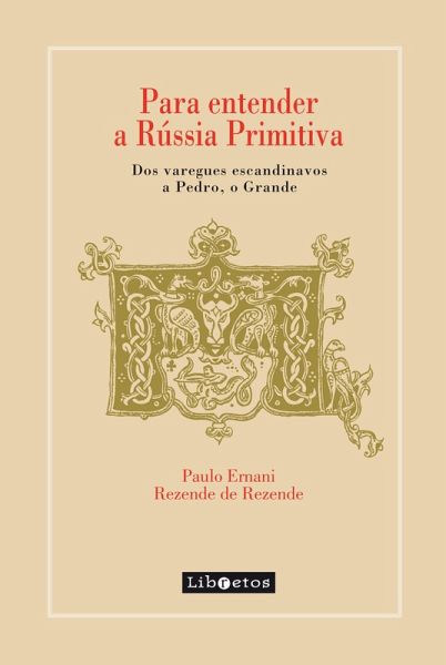 Para entender a Rússia Primitiva (eBook, ePUB) Para entender a Rússia Primitiva (eBook, ePUB)