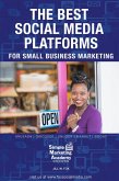 The Best Social Media Platforms for Small Business Marketing (Social Media Marketing, #1) (eBook, ePUB) The Best Social Media Platforms for Small Business Marketing (Social Media Marketing, #1) (eBook, ePUB)