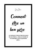 Comment être un bon père (Famille, #1) (eBook, ePUB)