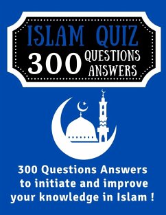 Islam Quiz 300 Questions Answers (eBook, ePUB) - Publishing, Wbwinner