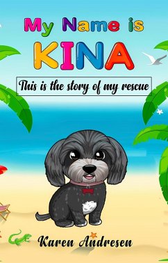 My Name is Kina (eBook, ePUB) - Andresen, Karen