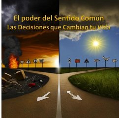 El Poder del Sentido Común: Las Decisiones que Cambian tu Vida (eBook, ePUB) - Jahdez