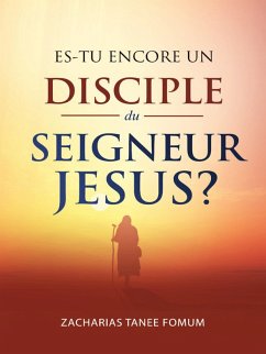 Cover Es-tu encore un disciple du Seigneur Jesus? (Aides Pratiques pour les Vainqueurs, #22) (eBook, ePUB)