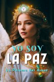 Yo Soy la Paz (eBook, ePUB) Yo Soy la Paz (eBook, ePUB)