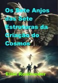 Os Sete Anjos das Sete Estruturas da Criação do Cosmos (Anjos da Cabala, #19) (eBook, ePUB)