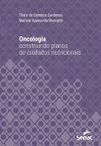 Oncologia: construindo planos de cuidados nutricionais personalizados (eBook, ePUB) Oncologia: construindo planos de cuidados nutricionais personalizados (eBook, ePUB)