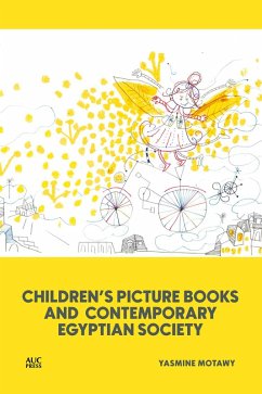 Children's Picture Books and Contemporary Egyptian Society (eBook, ePUB) - Motawy, Yasmine