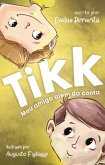 Tiikk, meu amigo além da conta (eBook, PDF)