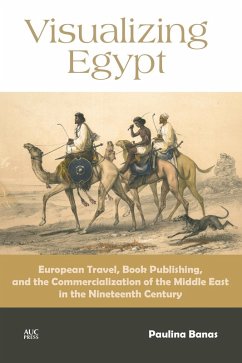 Visualizing Egypt (eBook, ePUB) - Banas, Paulina