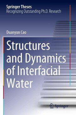 Structures and Dynamics of Interfacial Water - Cao, Duanyun