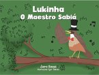 Lukinha, o maestro sabiá (eBook, PDF)