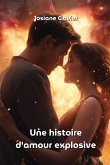 Une histoire d'amour explosive