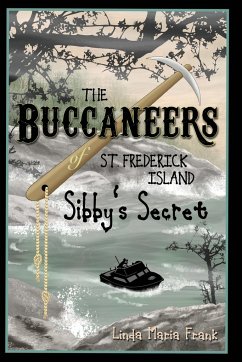 The Buccaneers of St. Frederick Island, Sibby's Secret - Frank, Linda