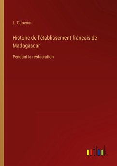 Histoire de l'établissement français de Madagascar