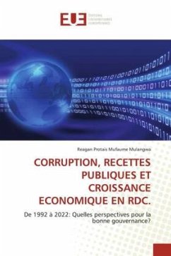 CORRUPTION, RECETTES PUBLIQUES ET CROISSANCE ECONOMIQUE EN RDC. - Mufaume Mulangwa, Reagan Protais